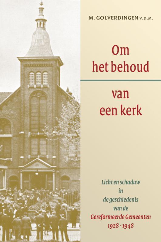 OM HET BEHOUD VAN EEN KERK 9789033118517 M. Golverdingen, Boeken, Godsdienst en Theologie, Gelezen, Verzenden