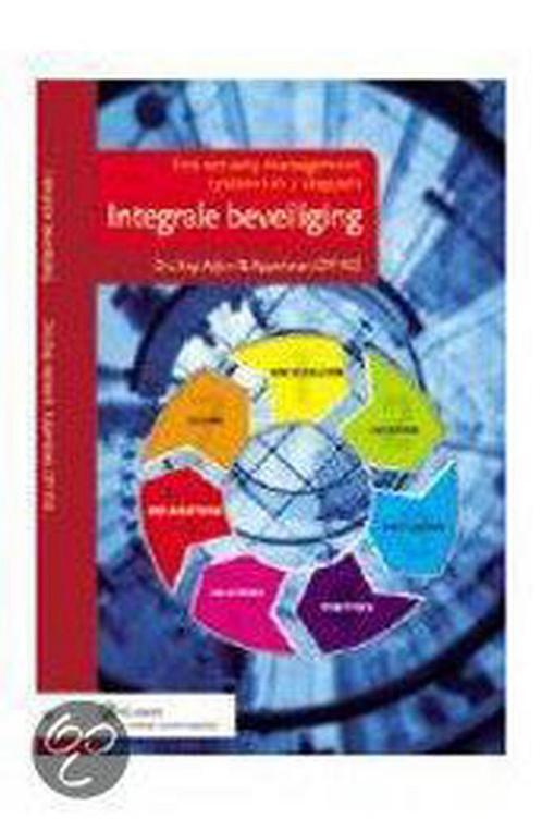 Intergrale beveiliging: een security management systeem in 7, Boeken, Economie, Management en Marketing, Zo goed als nieuw, Verzenden