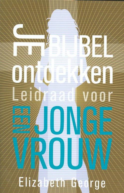 JE BIJBEL ONTDEKKEN VOOR EEN JONGE VROUW 9789077669983, Boeken, Godsdienst en Theologie, Zo goed als nieuw, Verzenden