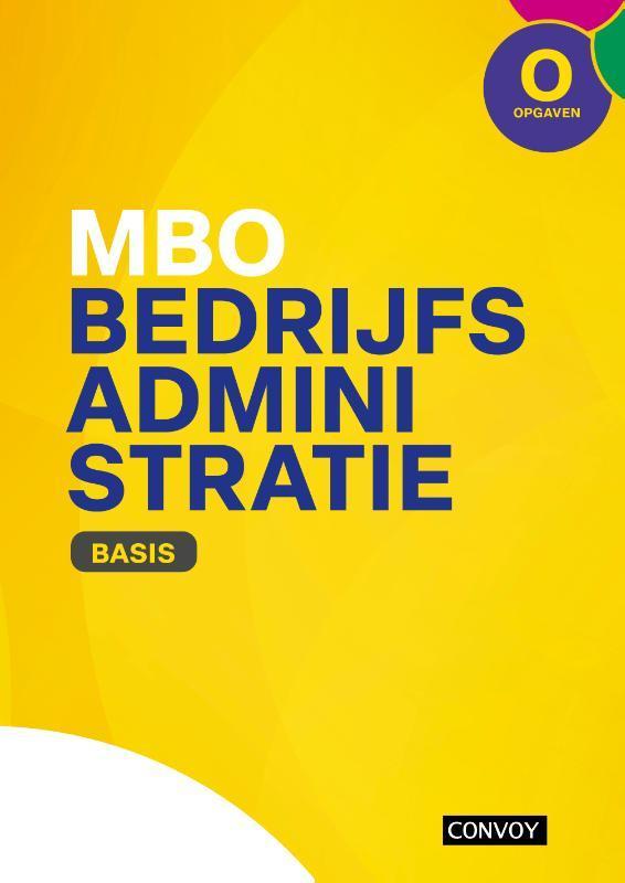 MBO Bedrijfsadministratie Basis Opgavenboek 9789463174015, Boeken, Studieboeken en Cursussen, Zo goed als nieuw, Verzenden