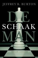 De schaakman 9789045203485 Jeffrey B. Burton, Verzenden, Gelezen, Jeffrey B. Burton