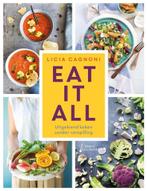 Eat it all - Zero-waste  Koken - Licia Cagnoni 9786250252901, Verzenden, Nieuw, Licia Cagnoni, Overige gebieden