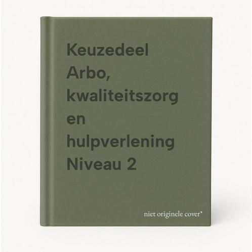 Keuzedeel Arbo, kwaliteitszorg en hulpverlening Niveau 2, Boeken, Schoolboeken, Zo goed als nieuw, Verzenden