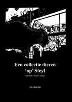 Een collectie dieren op Steyl 9789462264335 Ties Poeth, Verzenden, Zo goed als nieuw, Ties Poeth