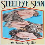 LP gebruikt - Steeleye Span - All Around My Hat, Cd's en Dvd's, Verzenden, Zo goed als nieuw