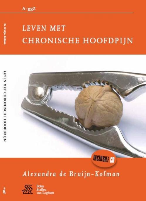 Leven met chronische hoofdpijn / Van A tot ggZ 9789031382828, Boeken, Wetenschap, Gelezen, Verzenden