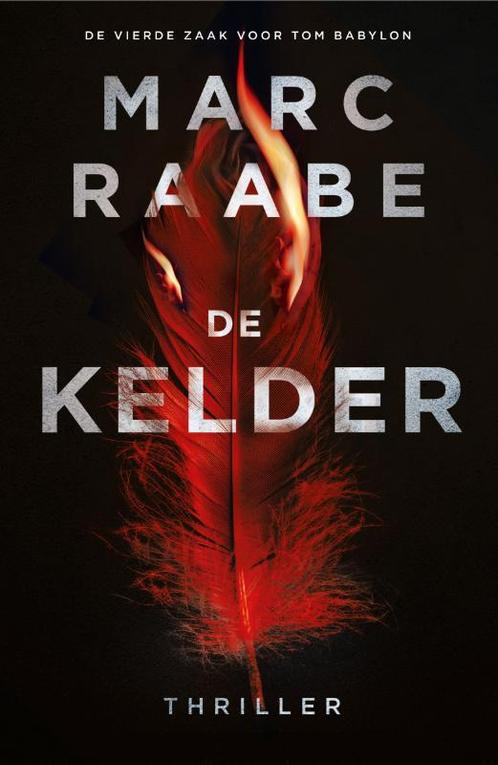 De kelder / Tom Babylon / 4 9789400515680 Marc Raabe, Boeken, Thrillers, Zo goed als nieuw, Verzenden