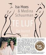 Te lijf 9789026341014 Isa Hoes, Verzenden, Zo goed als nieuw, Isa Hoes