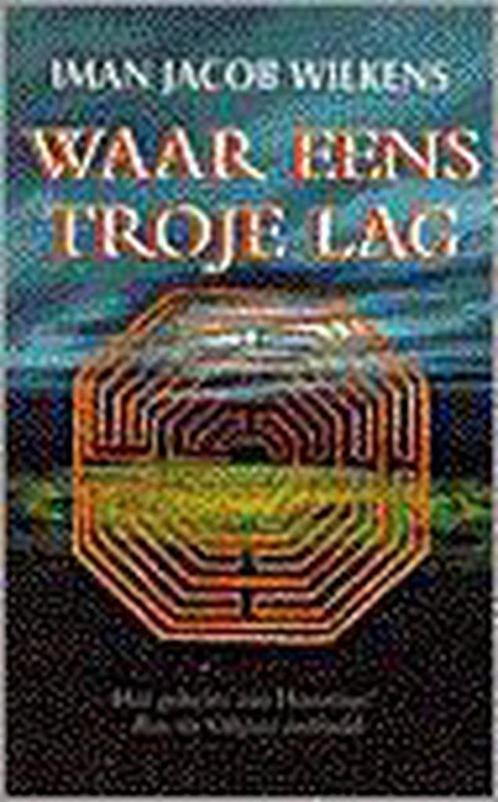 WAAR EENS TROJE LAG 9789024604616 I.J. Wilkens, Boeken, Geschiedenis | Wereld, Gelezen, Verzenden