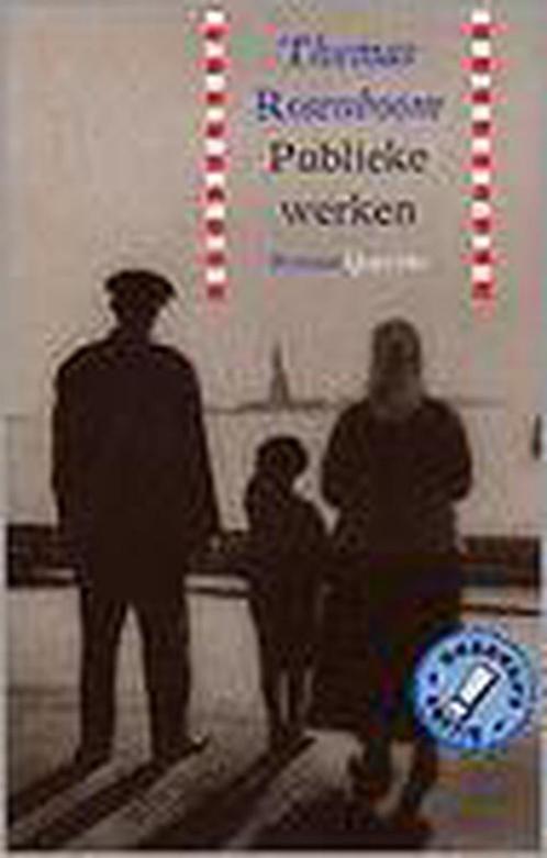 Publieke werken 9789021479606 Thomas Rosenboom, Boeken, Romans, Gelezen, Verzenden