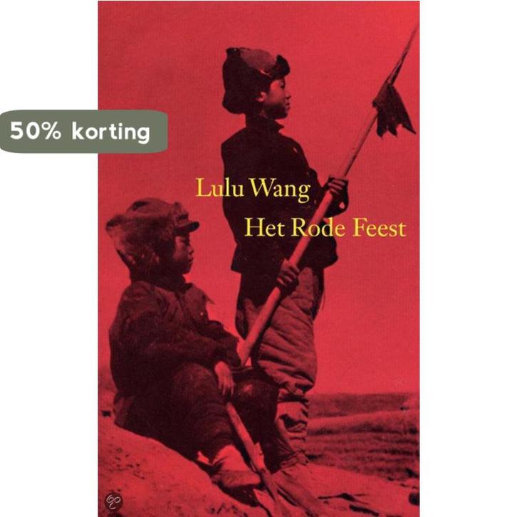 Het rode feest 9789022540954 Lulu Wang, Boeken, Romans, Gelezen, Verzenden