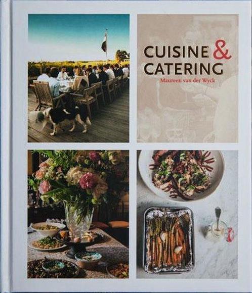 Cuisine & Catering 9789081623452 Maureen van der Wyck, Boeken, Kookboeken, Gelezen, Verzenden