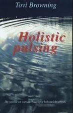 Holistiic pulsing 9789020243352 T. Browning, Boeken, Wetenschap, Verzenden, Gelezen, T. Browning