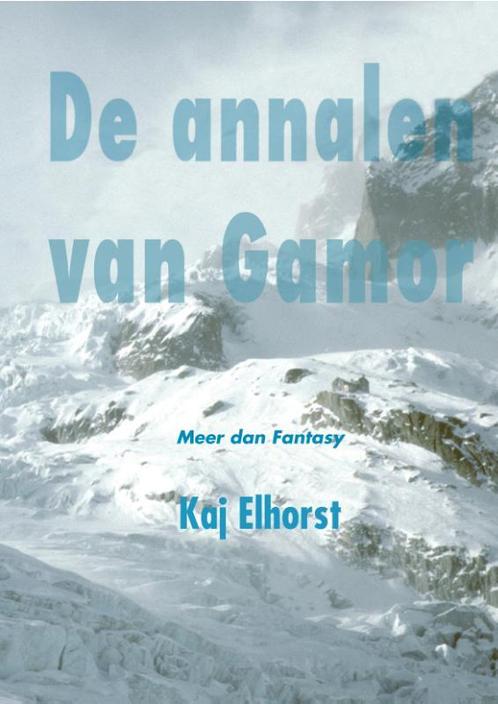 De annalen van Gamor 9789491409141 Kaj Elhorst, Boeken, Fantasy, Gelezen, Verzenden