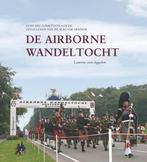 De Airborne Wandeltocht 9789079763016 L. van Aggelen, Verzenden, Zo goed als nieuw, L. van Aggelen