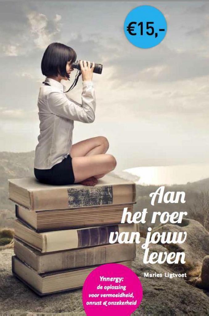 Aan het roer van jouw leven 9789491442445 Maries Ligtvoet, Boeken, Esoterie en Spiritualiteit, Zo goed als nieuw, Verzenden