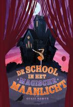 De school in het magische maanlicht 9789025882099, Boeken, Verzenden, Gelezen, Susie Bower