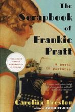 The Scrapbook of Frankie Pratt 9780061966903, Verzenden, Zo goed als nieuw, Caroline Preston