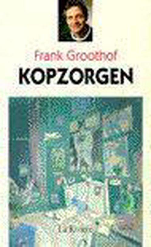 Kopzorgen 9789038404257 Frank Groothof, Boeken, Kinderboeken | Jeugd | 13 jaar en ouder, Gelezen, Verzenden
