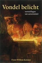 Vondel belicht 9789065509345 F.W. Korsten, Verzenden, Zo goed als nieuw, F.W. Korsten