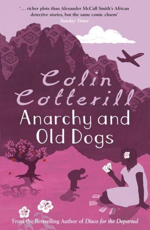 Anarchy And Old Dogs 9781847247841 Colin Cotterill, Boeken, Overige Boeken, Gelezen, Verzenden