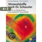 Mineralstoffe nach Dr. Schüssler 9783855025954, Boeken, Verzenden, Zo goed als nieuw, Richard Kellenberger