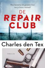 De Repair Club 9789402709520 Charles den Tex, Boeken, Thrillers, Gelezen, Charles den Tex, Verzenden