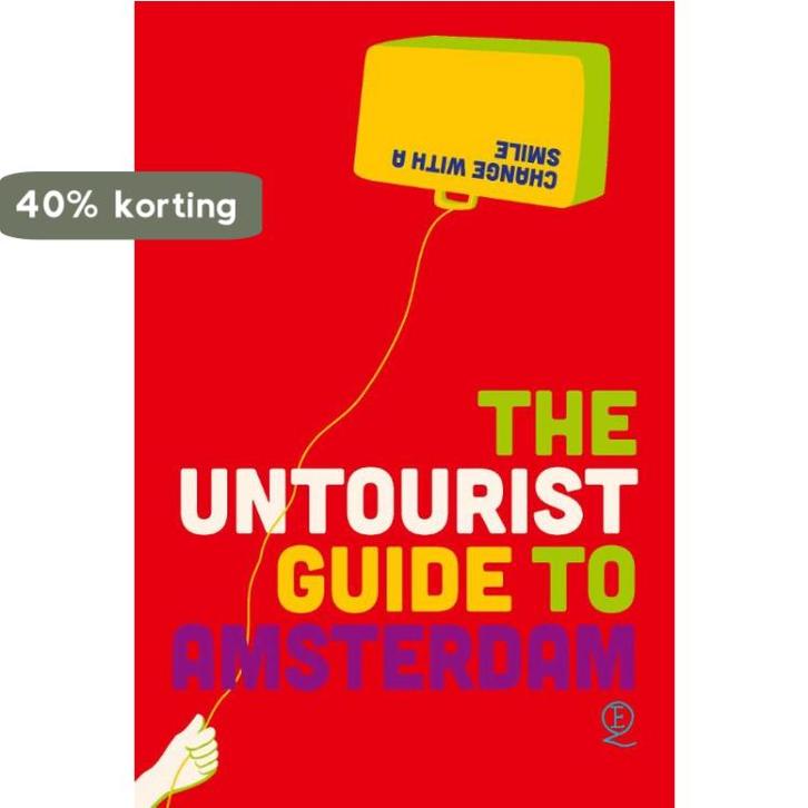 The untourist guide to Amsterdam 9789021418414 Elena Simons, Boeken, Taal | Engels, Zo goed als nieuw, Verzenden