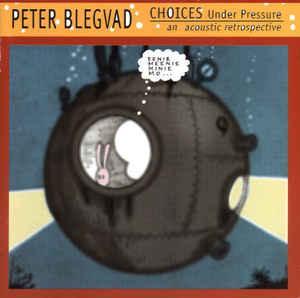 cd - Peter Blegvad - Choices Under Pressure (An Acoustic..., Cd's en Dvd's, Cd's | Overige Cd's, Zo goed als nieuw, Verzenden