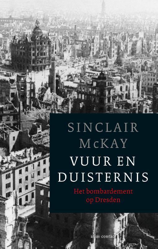 Vuur en duisternis 9789045039831 Sinclair McKay, Boeken, Geschiedenis | Wereld, Zo goed als nieuw, Verzenden