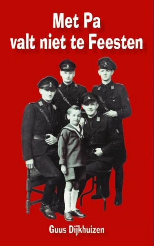 Met pa valt niet te feesten 9789491409059 Guus Dijkhuizen, Boeken, Romans, Gelezen, Verzenden