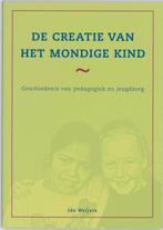 De creatie van het mondige kind 9789066658905 I. Weijers, Boeken, Studieboeken en Cursussen, Verzenden, Gelezen, I. Weijers