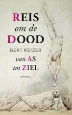 Reis om de dood (9789044641455, Bert Keizer), Boeken, Nieuw, Verzenden