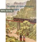 Stations en spoorbruggen op Sumatra 1876-1941 9789067075121, Boeken, Verzenden, Zo goed als nieuw, M. van Ballegoyen de Jong