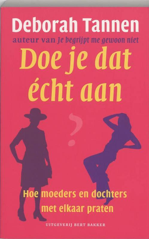 Doe je dat echt aan? 9789035130128 D. Tannen, Boeken, Psychologie, Gelezen, Verzenden
