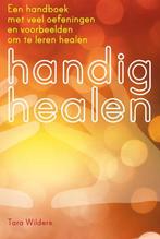 Handig healen 9789460150708 Tara Wilders, Boeken, Verzenden, Gelezen, Tara Wilders