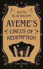 Ayemes Circus of Redemption 9781912575978 Keith Blackburn, Verzenden, Zo goed als nieuw, Keith Blackburn