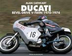 Ducati Bevel-Drive V-Twin 1970–1974, Verzenden, Nieuw, Alan Cathcart, Merk of Model