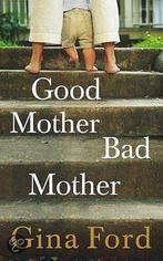 Good Mother, Bad Mother 9780091898762 Gina Ford, Verzenden, Gelezen, Gina Ford