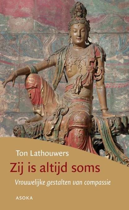 Zij is altijd soms | 9789056703486 | Ton Lathouwers, Boeken, Wetenschap, Zo goed als nieuw