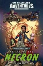 WARHAMMER 40K ATTACK OF THE NECRON (WHA) 9781784967802, Verzenden, Zo goed als nieuw, Cavan Scott