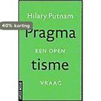 Pragmatisme / Boom essay 9789053526934 H. Putnam, Boeken, Verzenden, Gelezen, H. Putnam