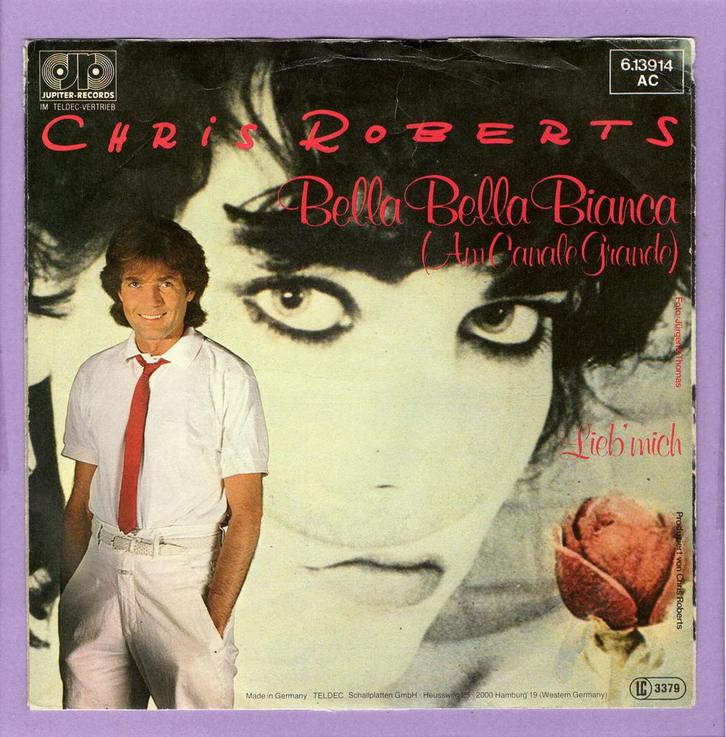 Chris Roberts – Bella Bella Bianca (Am Canale Grande) /..., Cd's en Dvd's, Vinyl Singles, Verzenden