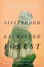 9781643136462 The Sisterhood of the Enchanted Forest, Verzenden, Zo goed als nieuw, Naomi Moriyama