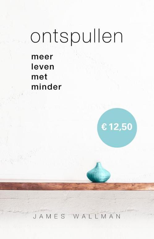 Ontspullen 9789021565910 James Wallman, Boeken, Psychologie, Zo goed als nieuw, Verzenden