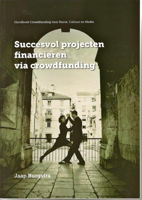 Handboek crowdfunding voor kunst, cultuur en media, Boeken, Economie, Management en Marketing, Zo goed als nieuw, Verzenden