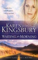 Forever Faithful: Waiting for Morning by Karen Kingsbury, Gelezen, Karen Kingsbury, Verzenden