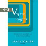 Vrij van leugens 9789049101671 Alice Miller, Boeken, Verzenden, Gelezen, Alice Miller