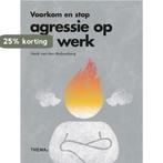 Voorkom en stop agressie op het werk 9789462722040, Verzenden, Zo goed als nieuw, Henk van den Muijsenberg