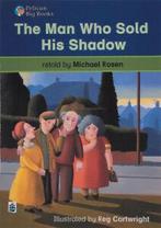 Pelican big books: The man who sold his shadow by Michael, Gelezen, Michael Rosen, Wendy Body, Verzenden